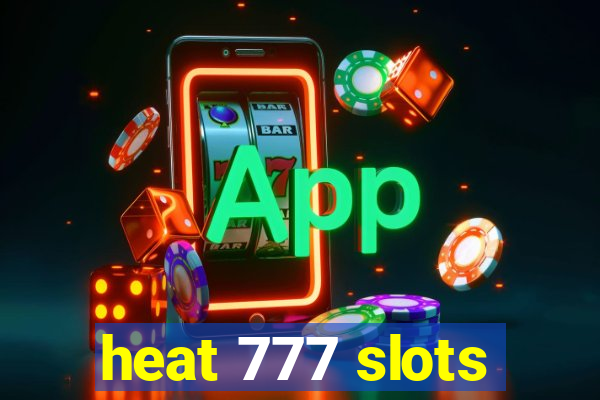 heat 777 slots